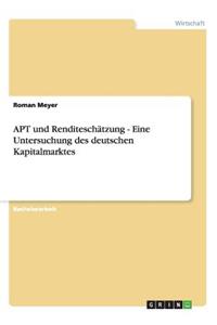 APT und Renditeschätzung - Eine Untersuchung des deutschen Kapitalmarktes