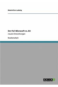 Der Fall Microsoft vs. EU