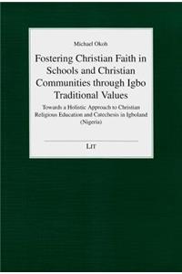 Fostering Christian Faith in Schools and Christian Communities Through Igbo Trad