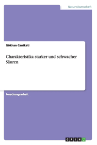 Charakteristika starker und schwacher Säuren