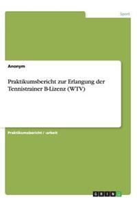 Praktikumsbericht zur Erlangung der Tennistrainer B-Lizenz (WTV)