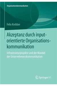 Akzeptanz durch inputorientierte Organisationskommunikation