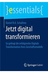Jetzt Digital Transformieren