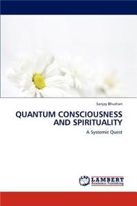 Quantum consciousness and spirituality