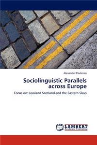 Sociolinguistic Parallels Across Europe