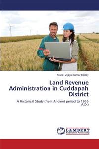 Land Revenue Administration in Cuddapah District