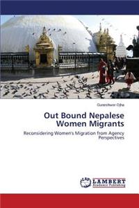 Out Bound Nepalese Women Migrants