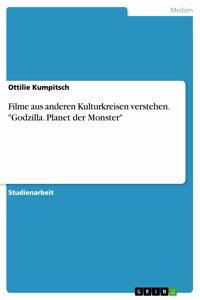 Filme aus anderen Kulturkreisen verstehen. Godzilla. Planet der Monster