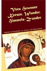 Kerzen, Wunder, Himmels-Zunder