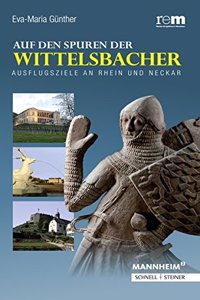 Auf Den Spuren Der Wittelsbacher