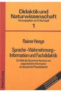 Sprache - Wahrnehmung - Information und Fachdidaktik