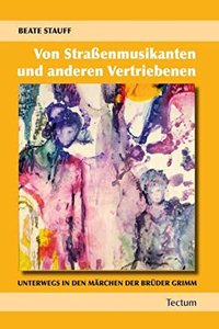 Von Strassenmusikanten Und Anderen Vertriebenen