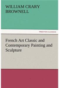 French Art Classic and Contemporary Painting and Sculpture