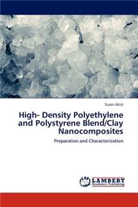 High- Density Polyethylene and Polystyrene Blend/Clay Nanocomposites