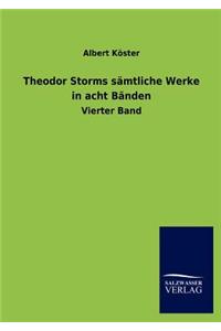 Theodor Storms S Mtliche Werke in Acht B Nden