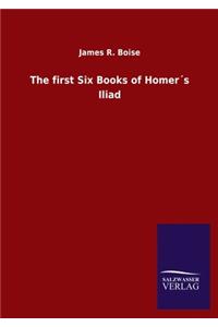 first Six Books of Homer´s Iliad