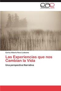 Las Experiencias que nos Cambian la Vida