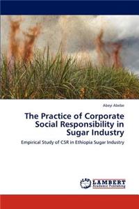 Practice of Corporate Social Responsibility in Sugar Industry