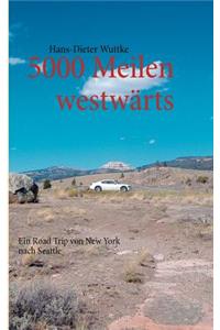 5000 Meilen westwärts