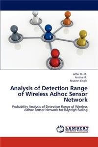 Analysis of Detection Range of Wireless Adhoc Sensor Network