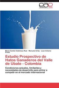 Estudio Prospectivo de Hatos Ganaderos del Valle de Ubate - Colombia