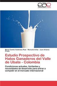 Estudio Prospectivo de Hatos Ganaderos del Valle de Ubate - Colombia