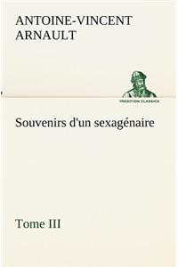 Souvenirs d'un sexagénaire, Tome III