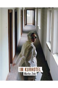 Marko Zink: Im Kurhotel