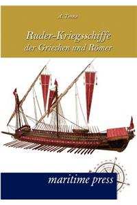 Ruder-Kriegsschiffe der Griechen und Römer