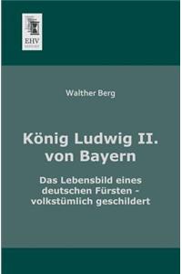 Konig Ludwig II. Von Bayern