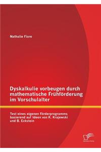 Dyskalkulie vorbeugen durch mathematische Frühförderung im Vorschulalter
