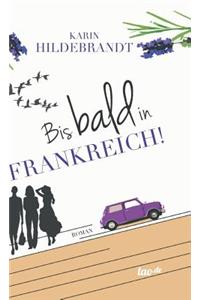 Bis bald in Frankreich!