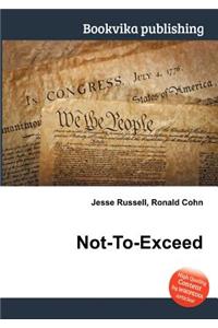 Not-To-Exceed