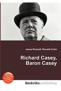 Richard Casey, Baron Casey