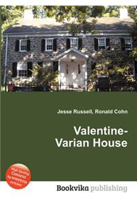 Valentine-Varian House