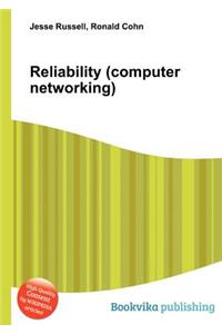 Reliability (Computer Networking)