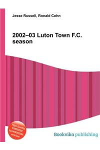 2002-03 Luton Town F.C. Season