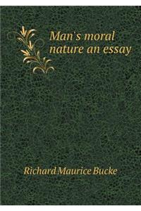 Man's Moral Nature an Essay