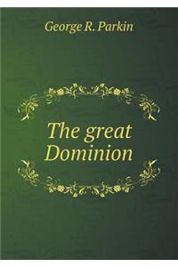 The great Dominion
