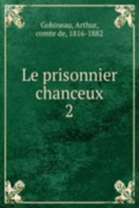 Le prisonnier chanceux