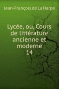 Lycee, ou, Cours de litterature ancienne et moderne