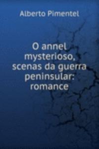 O annel mysterioso, scenas da guerra peninsular: romance