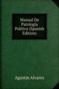 Manual De Patologia Politica (Spanish Edition)