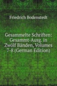 Gesammelte Schriften: Gesammt-Ausg. in Zwolf Banden, Volumes 7-8 (German Edition)