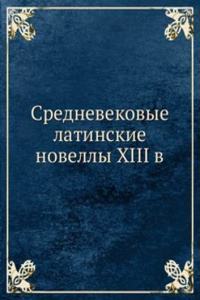 SREDNEVEKOVYE LATINSKIE NOVELLY XIII V.