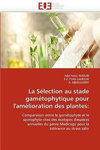 La S�lection Au Stade Gam�tophytique Pour l''am�lioration Des Plantes