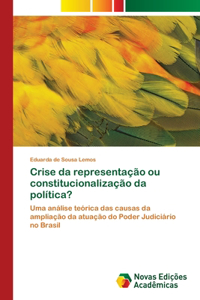 Crise da representação ou constitucionalização da política?