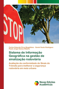 Sistema de Informação Geográfica na gestão de sinalização rodoviária