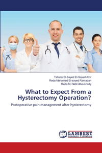 What to Expect From a Hysterectomy Operation?
