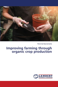 Improving farming through organic crop production